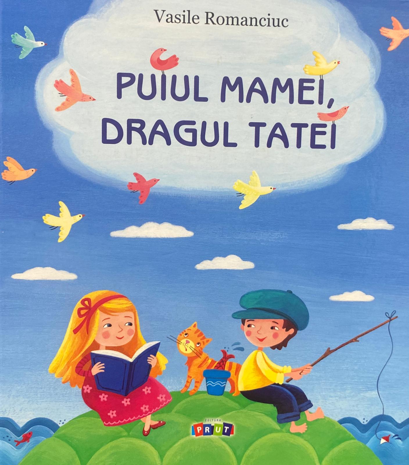 Puiul mamei dragul tatei
