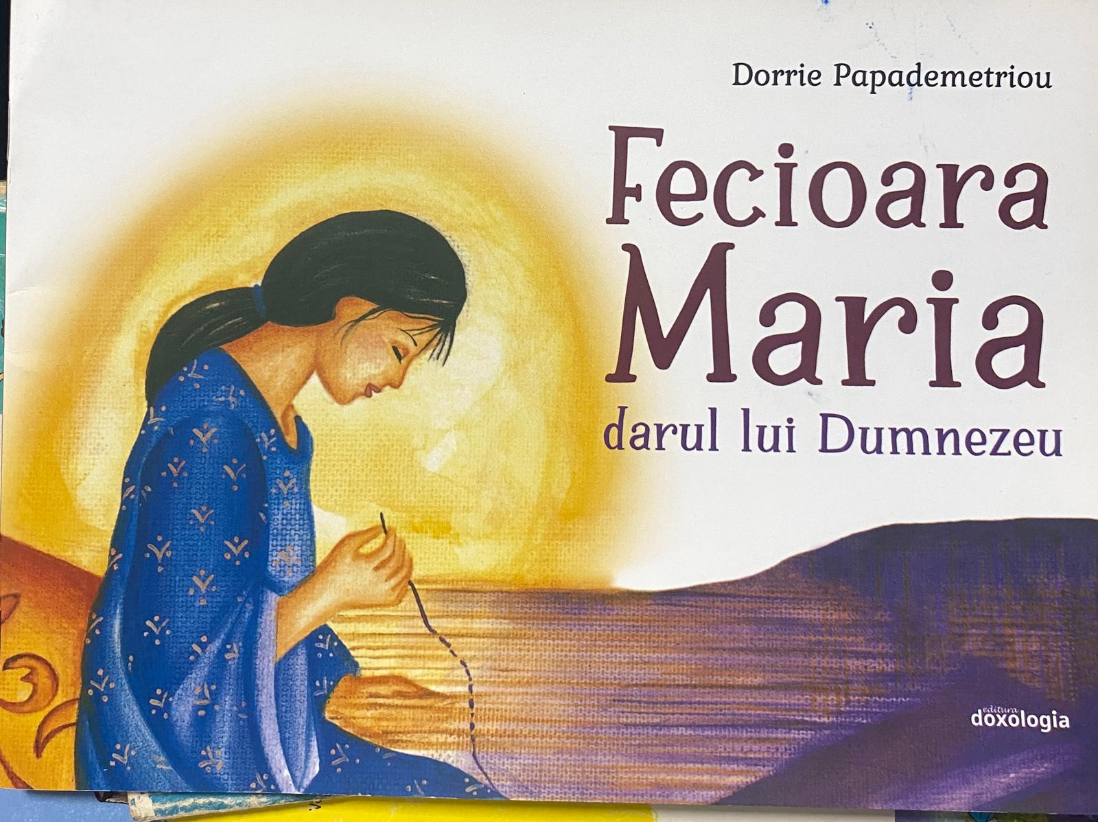 Fecioara Maria - darul lui Dumnezeu