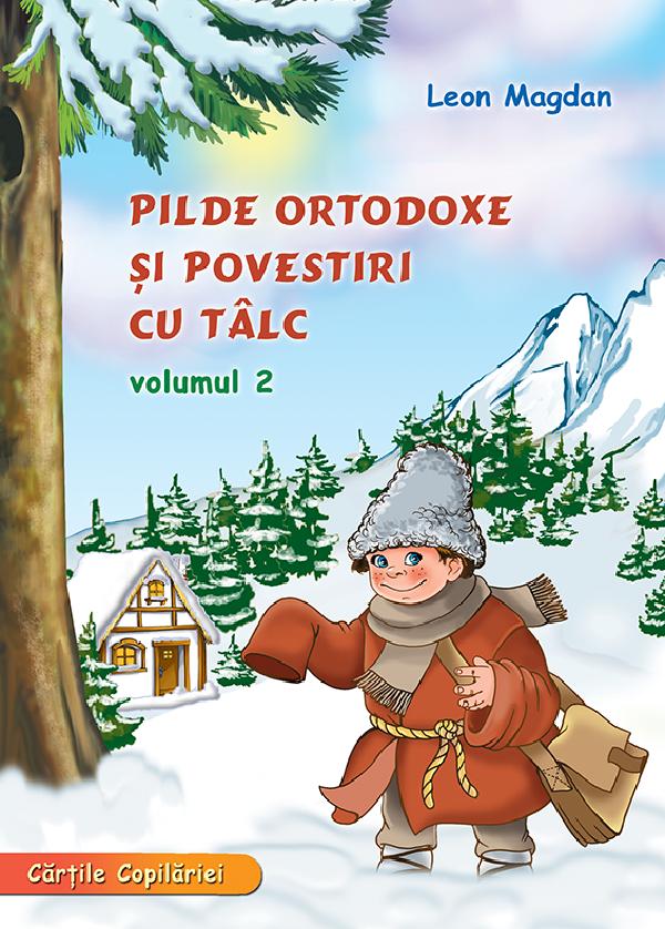 Cele mai frumoase pilde ortodoxe și povestiri cu tâlc - vol. 2