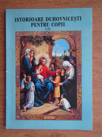 Istorioare Duhovnicești pentru copii - 3