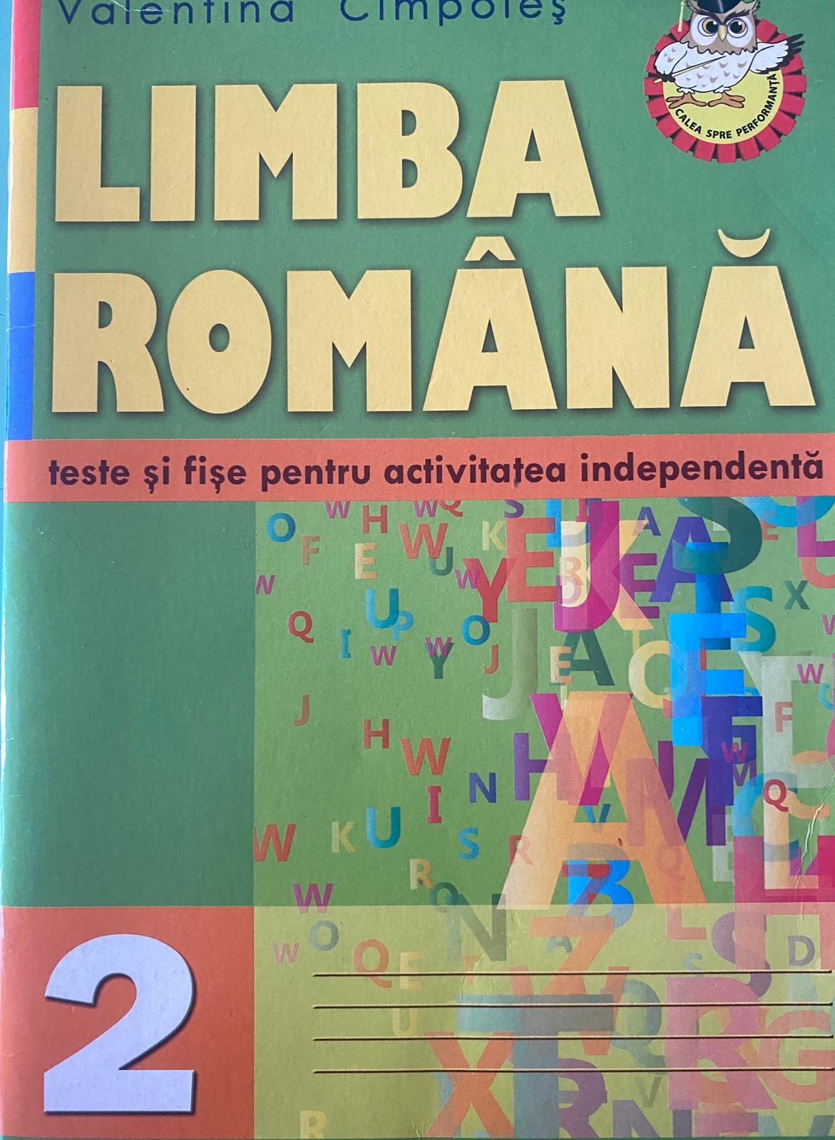 Limba româna- teste și fișe pentru activitatea indipendentă