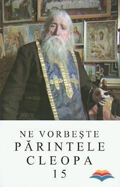 Ne vorbește părintele Cleopa - 15