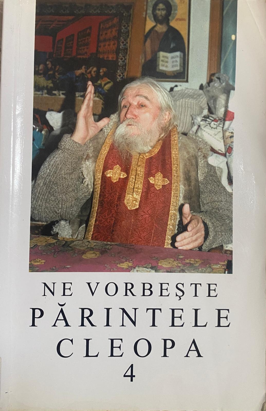 Ne vorbește părintele Cleopa - 4