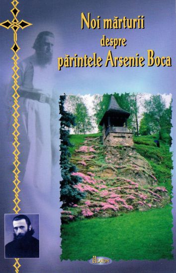 Noi mărturii despre Arsenie Boca
