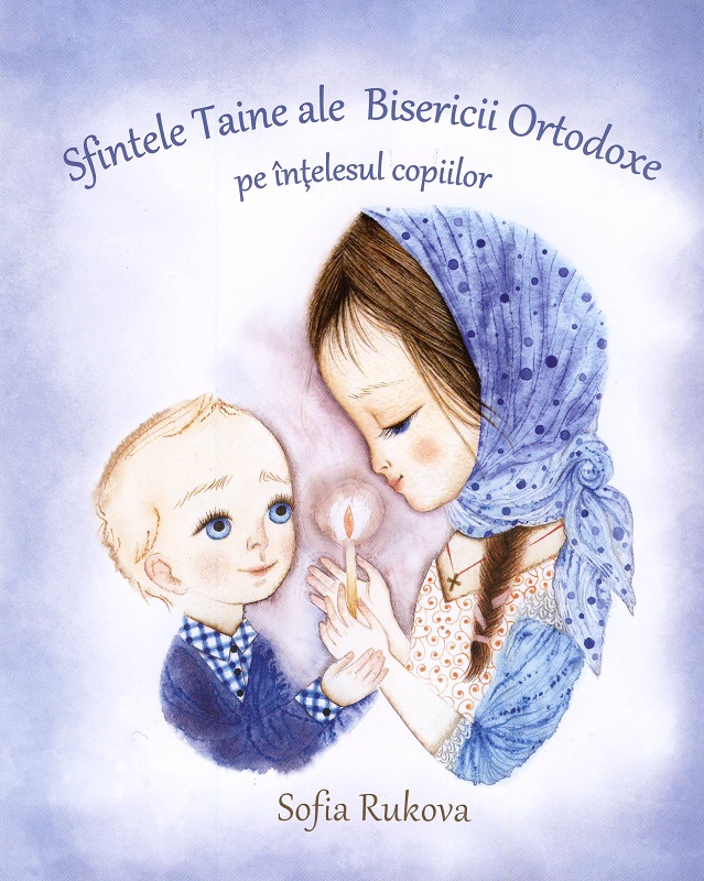 Sfintele Taine ale Bisericii Ortodoxe pe înțelesul copiilor